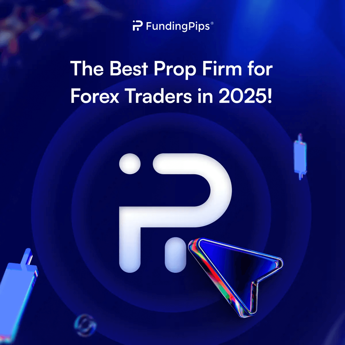 Why FundingPips Is The Best Prop Firm for Forex Traders In 2025?